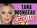 TANA MONGEAU IS CANCELED