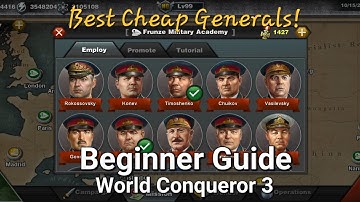 Best to Buy Generals in World Conqueror 3 Guide for Beginners !