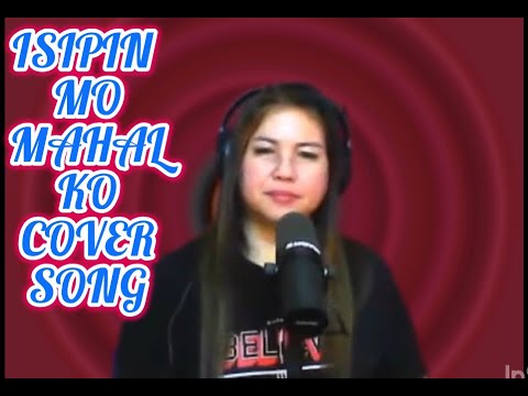 ISIPIN MO MAHAL KO BY SANSHAI cover Song By flor de lita #coversong #music