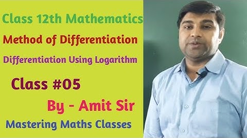 Differentiation/Differentiation Using Logarithm /Class 12th Maths/ #Class 05