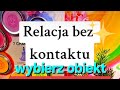 Relacja bez kontaktu🦋myśli uczucia zamiary przyszłość + rada: wybierz obiekt