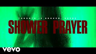 Toronto Is Broken - Shower Prayer (feat. REEBZ) [Official Music Video]