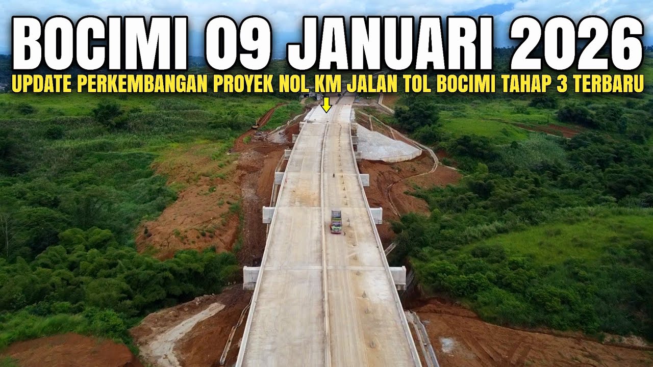 Tol Bocimi Tahap 3 Terbaru 09 Januari 2026 | Update Proyek Nol Kilo Meter Jalan Tol Bocimi Tahap 3