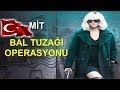 MİT'TEN BAL TUZAĞI OPERASYONU - GURUR DUYACAKSINIZ ( Mit Personeli Eğitimi )