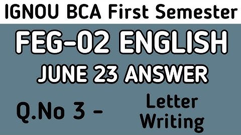 Q.No 3 - Letter Writing | Feg02 June 23 solution | important topics for feg02 ignou bca