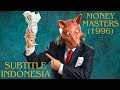 Money Masters (1996) - Subtitle Indonesia