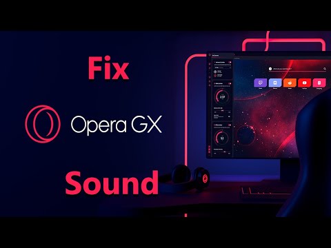 No Sound In Opera GX Browser - Quick Fix