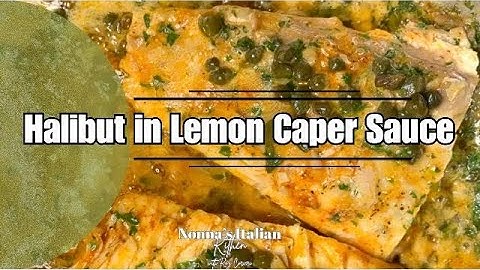 Halibut in Creamy Lemon Caper Sauce ~ SO EASY & DELICIOUS !!