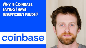 Why is Coinbase saying I have insufficient funds