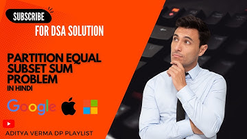 3. Partition Equal Subset Sum (in Hindi)|| DSA ||Following Aditya Verma Dynamic Programming playlist