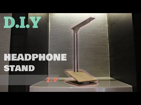 DIY - Headphone Stand 2.0 @SamyakBakliwal