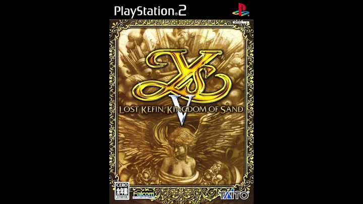 Ys V: Lost Kefin, Kingdom of Sand (PS2) - Theme of Kefin
