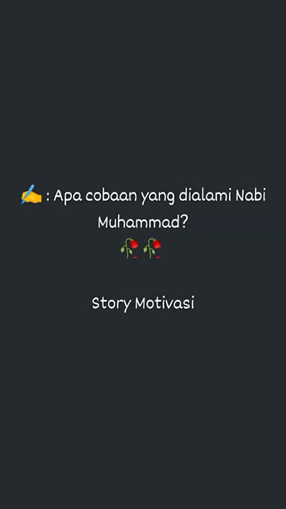 Apa cobaan yg di alami nabi muhammad saw 🥀 #story #storywa #fypシ゚viral #fyp