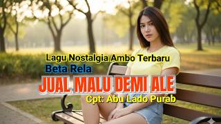 Download Lagu BETA RELA JUAL MALU DEMI ALE \ MP3