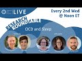 Research Roundtable: OCD and Sleep