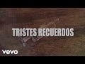 Tristes Recuerdos (LETRA / En Vivo)