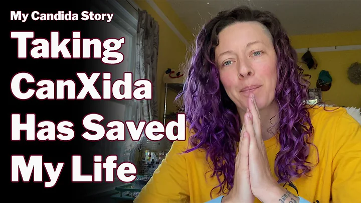 Taking CanXIda Has Saved My Life - My Candida Story