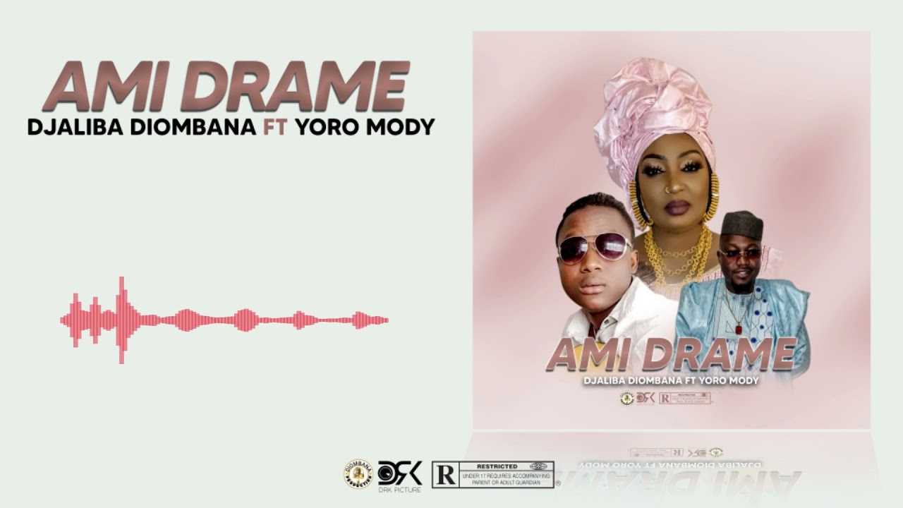 Djaliba diombana ft Yoro mody konte - Ami Drame (Son Officiel)2022