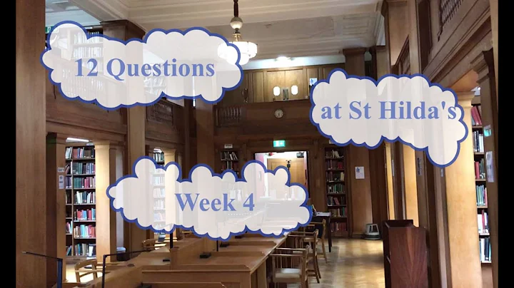 12 Questions at St Hilda's - Week 4