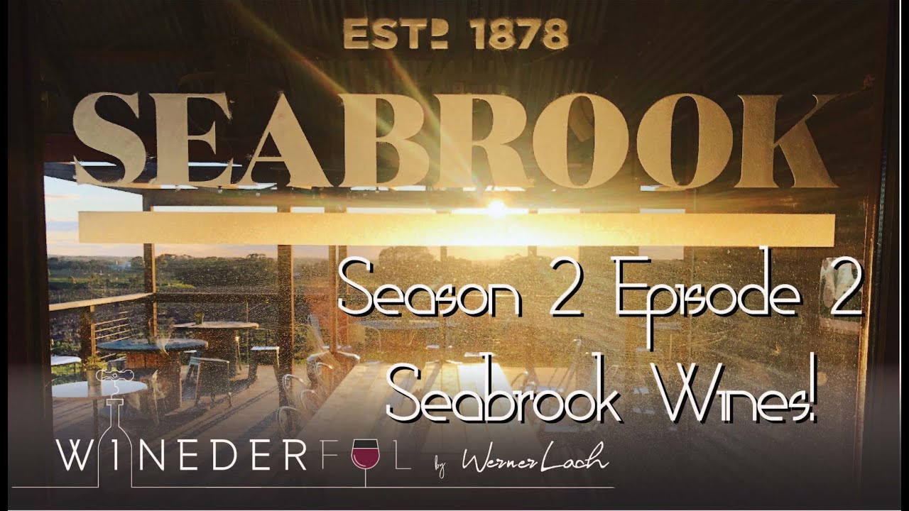 Season 2 Episode 2 - Seabrook Wines - The Australian Winery that makes you feel at home.
