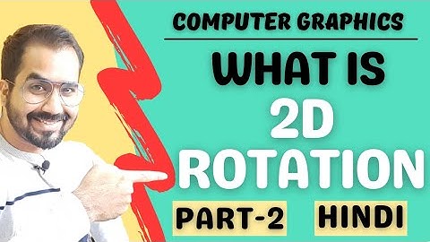 What is 2D Rotation Part-2 Explained in Hindi l Computer Graphics