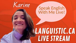 How to start a conversation with a native speaker! | English with Karine | Languistic.ca