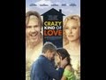 Crazy Kind of Love (Dir. Sarah Siegel-Magness) Virginia Madsen, Graham Rogers, Amanda Crew