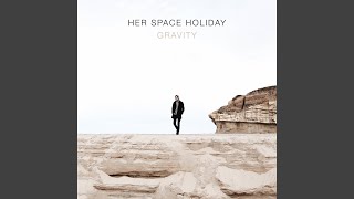 Watch Her Space Holiday Let Me Win video