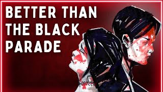 Three Cheers... Is Better Than The Black Parade