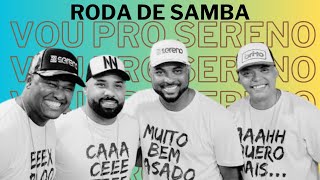 RODA DE SAMBA VOU PRO SERENO (OS SAMBA ANTIGO MAIS TOCADOS NAS RODA DE SAMBA)