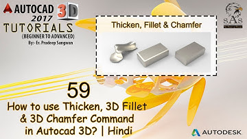 Autocad 3D Tutorial 59: How to use Thicken, 3D Fillet & 3D Chamfer Command in Autocad 3D?