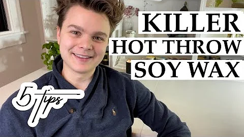 How to get KILLER HOT THROW from soy | 5 Tips