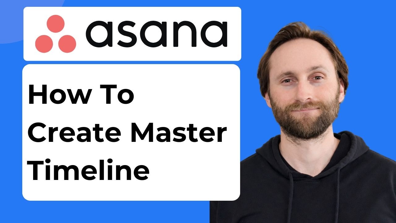 How to Create a Master Timeline in Asana [2026 Guide] - YouTube