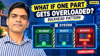Episode 81 - What If One Part of Your System Gets Overloaded | Bulkhead Pattern Explained