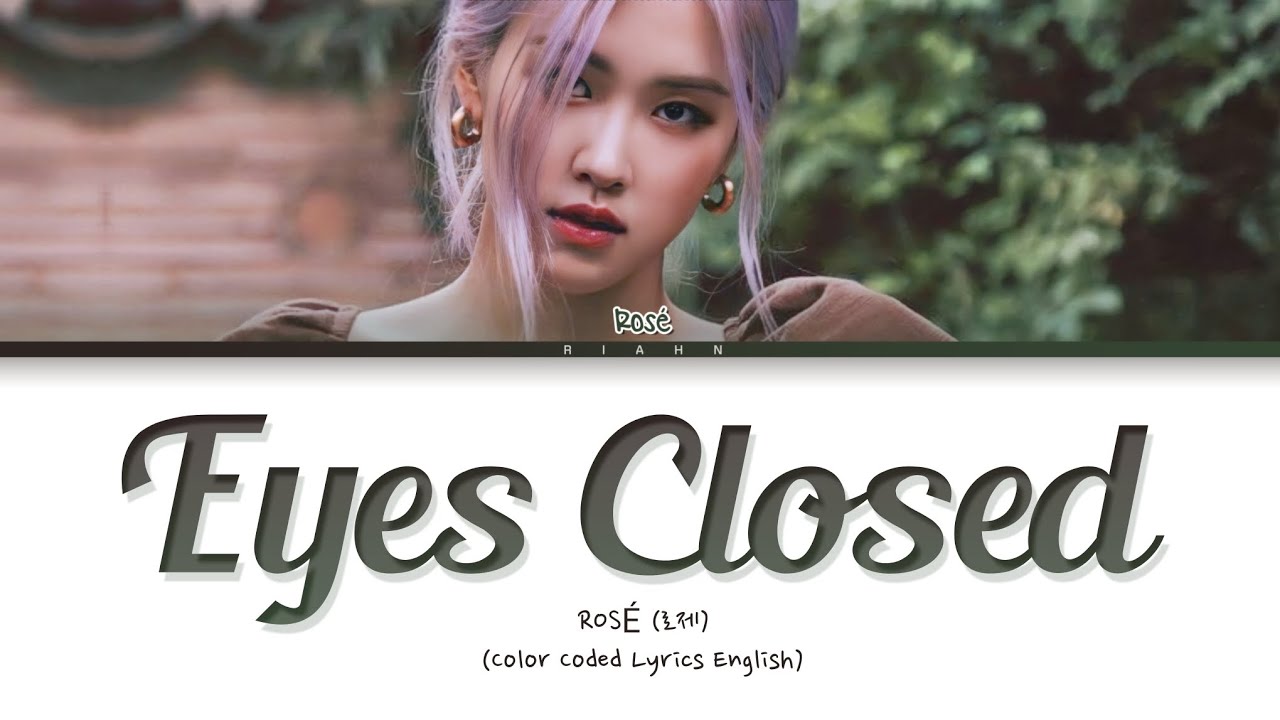 ROSÉ (로제) EYES CLOSED (Halsey Cover) [Color Coded Lyrics] YouTube