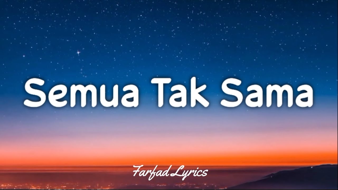 Cover Padi - Semua Tak Sama (Lyrics) 🎵