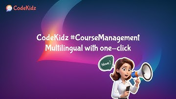 Unlock Global Learning: CodeKidz Multilingual Course Management Feature!