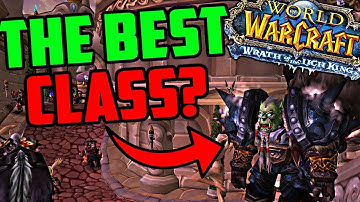 The Best Class in Wrath of the Lich King Classic