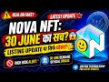 Nova NFT Update: 30 June Deadline का बड़ा सच! 😱Listing Progress Real Hai Ya Sirf Hype?