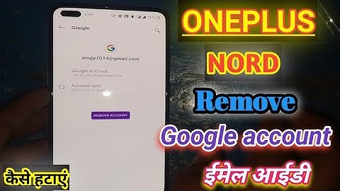How to remove Google account ONEPLUS NORD । how to delete Email account । Email Id delete kaise kare