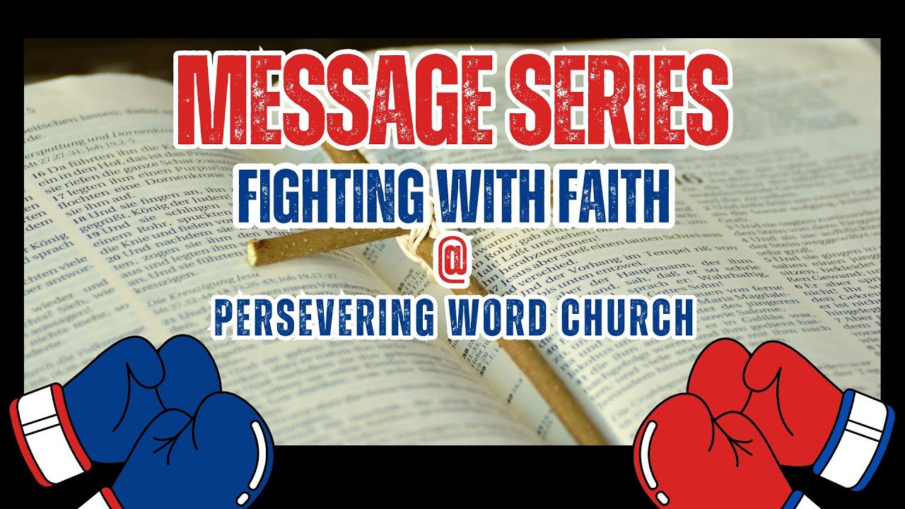 Week 4 Fighting With Faith