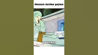 MOMEN KETIKA GAJIAN #shorts #memespongebobindonesia