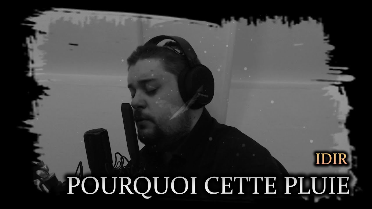 Idir - Pourquoi cette pluie (vocal cover) - YouTube