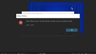 How to Solve After effects error : the file format module could not parse the file - 100% Success