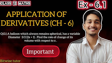 A balloon which always remains spherical has a variable diameter 3 by 2 2 x + 1 . Find the rate of