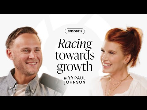 More To Say: Paul Johnson - Racing Towards Growth