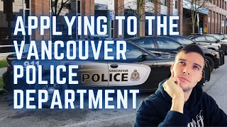 Applying to the Vancouver Police Department...So Far...