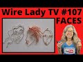 How to Make Wire Face Earrings: Wire Lady TV Ep. 107 Livestream Replay