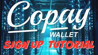 Copay Digital Wallet Sign Up Tutorial For Beginners