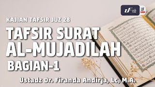 Tafsir Juz 28: Surat Al-Mujadilah #1 - Ustadz Dr. Firanda Andirja, M.A.